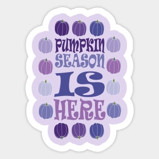 PUMPKIN SEASON IS HERE FALL AND THANKSGIVING DAY DESIGN Sticker